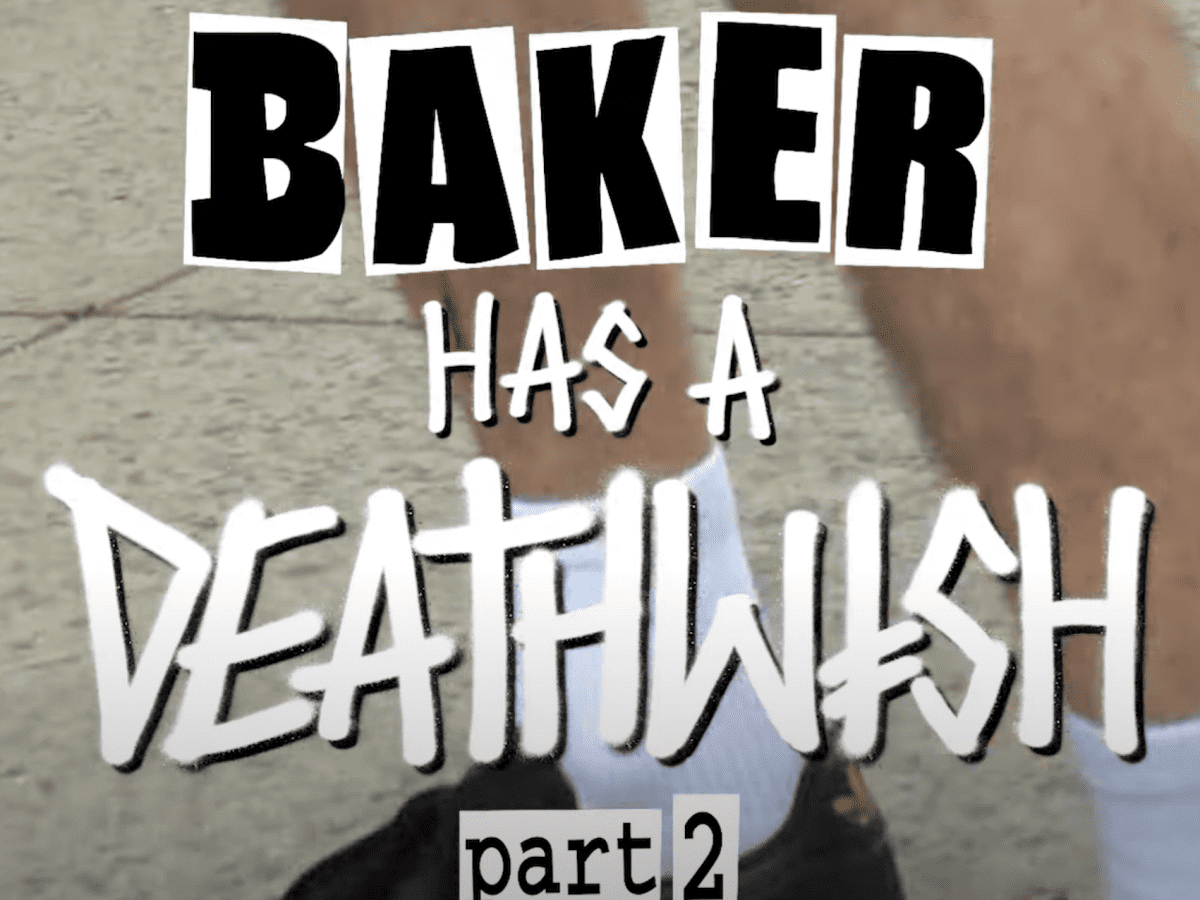 The Highly Anticipated 'Baker Has A Deathwish Part 2' Video is