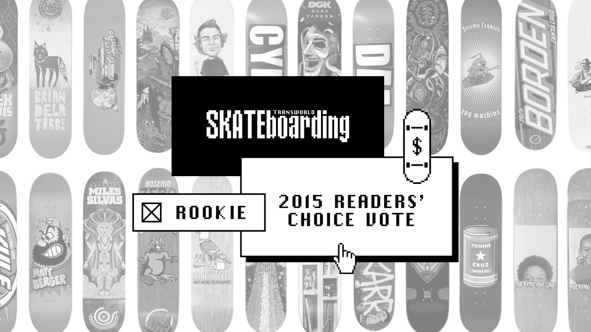 Readers' Choice 2015 Best Rookie TransWorld SKATEboarding Magazine